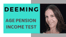 Deeming Age Pension Income Test